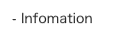 Infomation